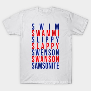 swim swammi slippy T-Shirt